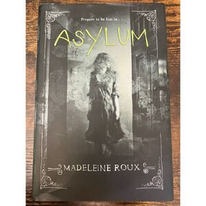 Asylum by Madeleine Roux hardcover book
